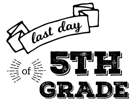 Last Day Of 5th Grade Printable